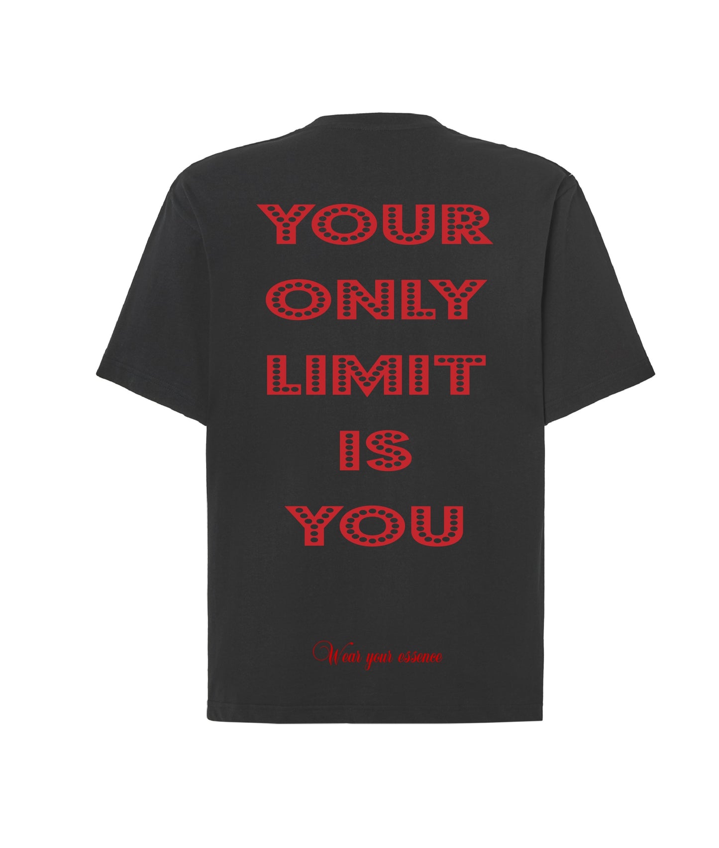 T-shirt YOUR ONLY LIMIT IS YOU
